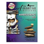 Airbrushing 102: A Complete Intermediate Airbrushing Course AIRBRUSHING102
